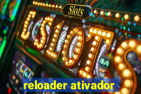 reloader ativador